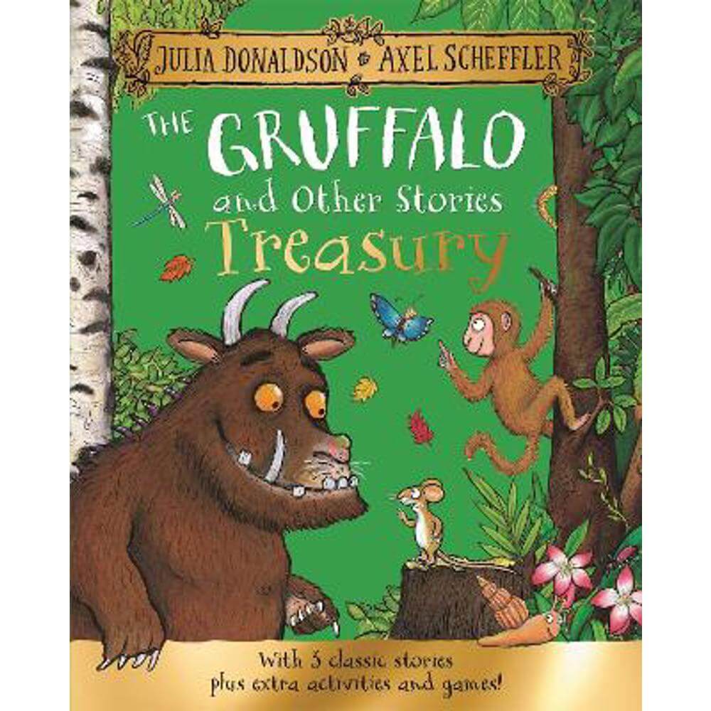 The Gruffalo and Other Stories Treasury: With 3 classic stories plus extra activities and games! (Hardback) - Julia Donaldson